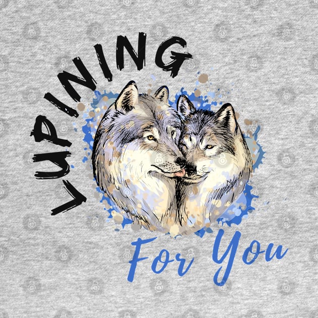 Lupining for you back design with black text with wolf couple (MD23QU001d) by Maikell Designs